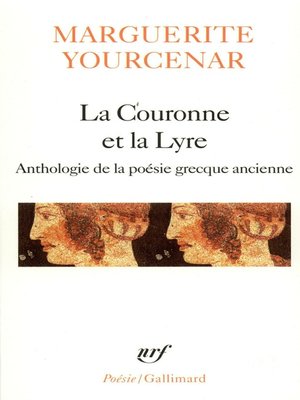 cover image of La Couronne et la Lyre. Anthologie de la poèsie grecque ancienne